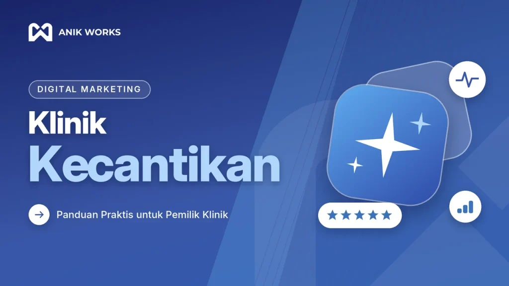 Digital Marketing Klinik Kecantikan untuk Membangun Brand | AWORA