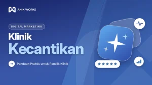 Digital Marketing Klinik Kecantikan untuk Membangun Brand | AWORA