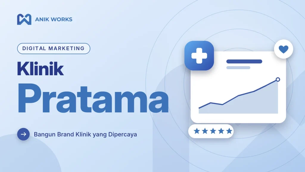 Digital Marketing Klinik Pratama untuk Memperluas Jangkauan | AWORA