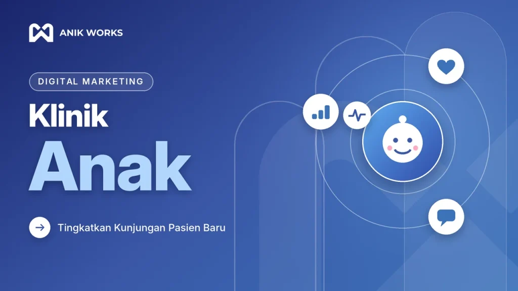 Digital Marketing Klinik Anak untuk Menjangkau Orang Tua | AWORA