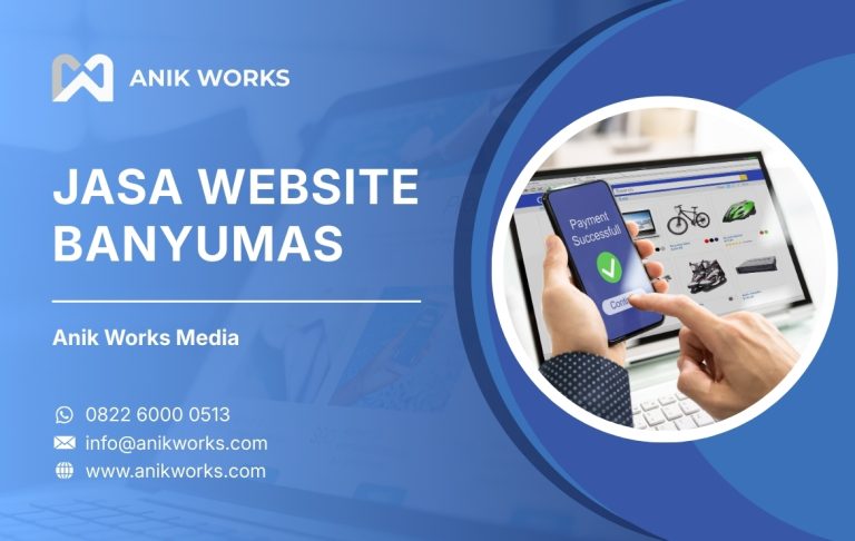 Jasa Pembuatan Website Banyumas Anik Works Media