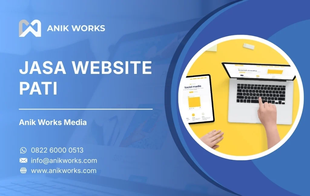 Jasa Pembuatan Website Pati Anik Works Media