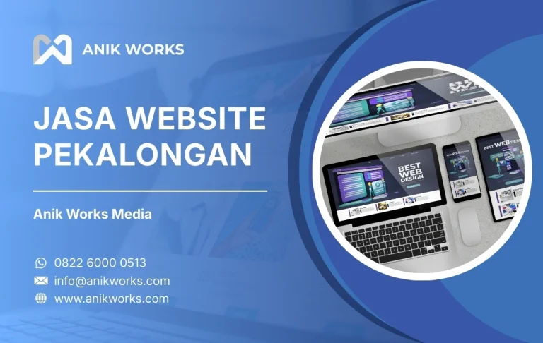 Jasa Pembuatan Website Pekalongan Anik Works Media