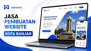 Jasa Pembuatan Website Kota Banjar untuk Bisnis Anda