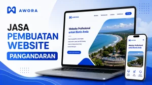 Jasa Pembuatan Website Pangandaran untuk Bisnis Profesional